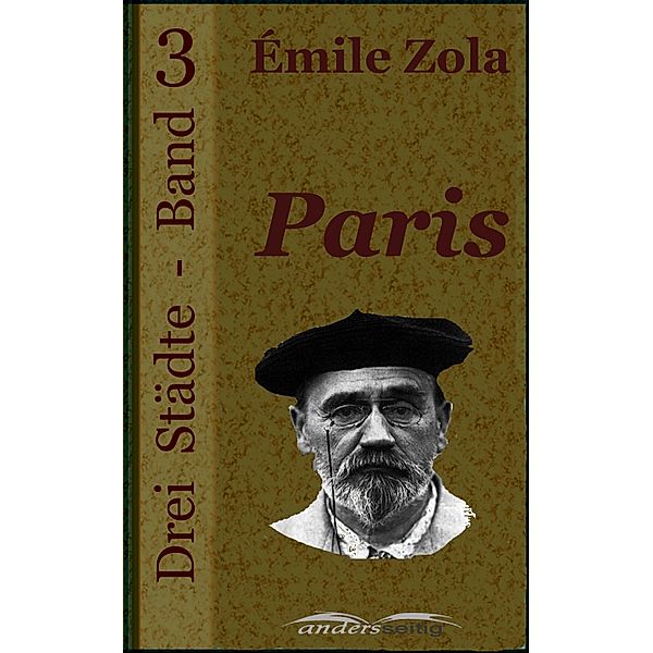 Paris / Drei Städte - Band, Émile Zola