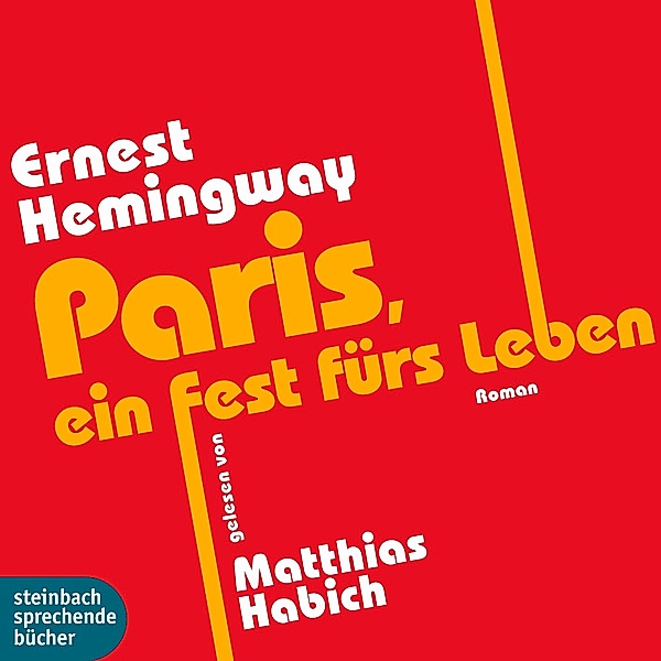 Paris, ein Fest fürs Leben,4 Audio-CD, Ernest Hemingway