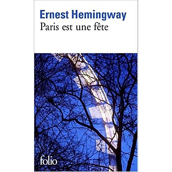 Paris est une fête, Ernest Hemingway