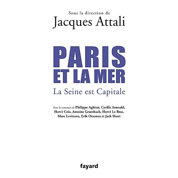 Paris et la mer. / Documents, Jacques Attali