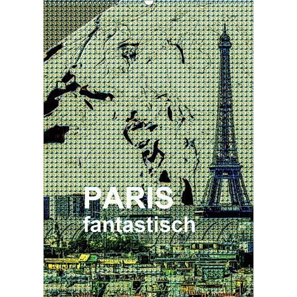 Paris fantastisch (Wandkalender 2020 DIN A2 hoch), Reinhard Sock