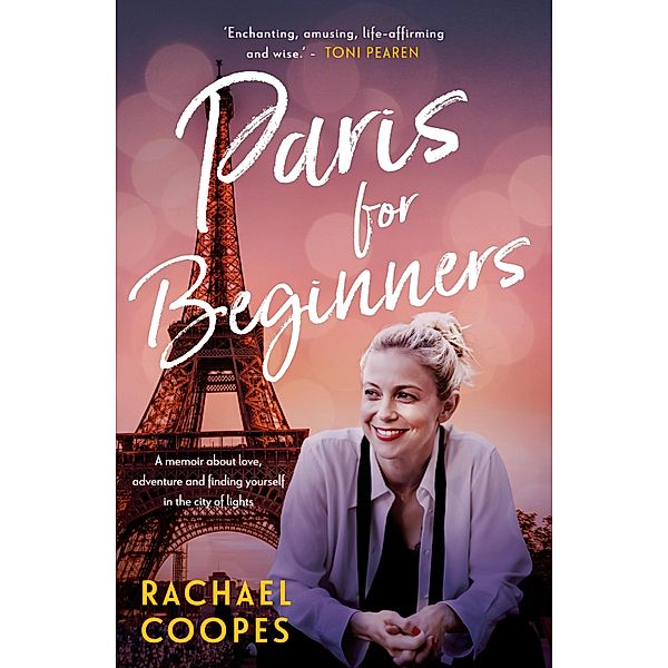 Paris for Beginners, Rachael Coopes