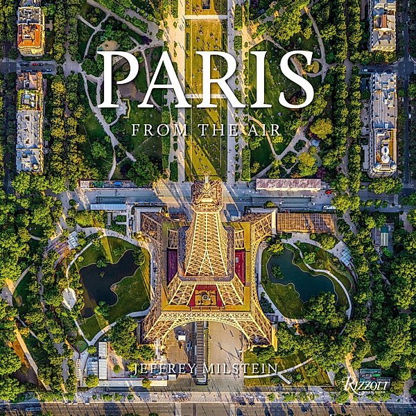Paris: From the Air, Jeffrey Milstein