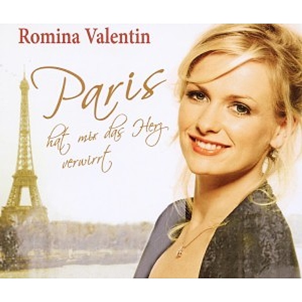 Paris Hat Mir Das Herz Verwirr, Romina Valentin