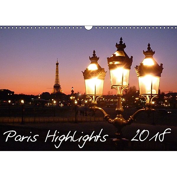 Paris Highlights Wandkalender 2018 DIN A3 quer (Wandkalender 2018 DIN A3 quer), Rafael Polteaux