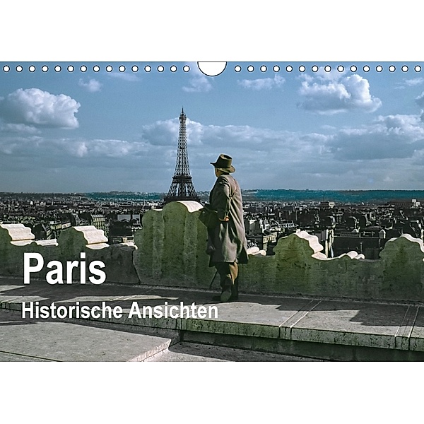 Paris - Historische Ansichten (Wandkalender 2018 DIN A4 quer), Michael Schulz-Dostal