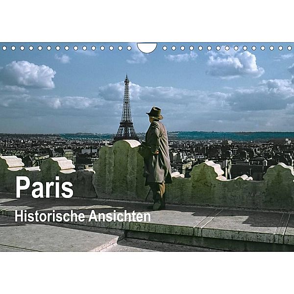 Paris - Historische Ansichten (Wandkalender 2023 DIN A4 quer), Michael Schulz-Dostal