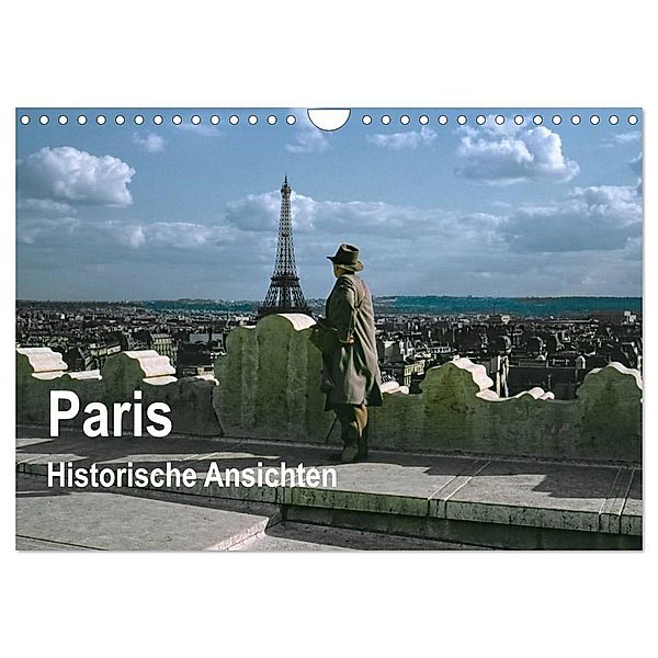 Paris - Historische Ansichten (Wandkalender 2024 DIN A4 quer), CALVENDO Monatskalender, Michael Schulz-Dostal