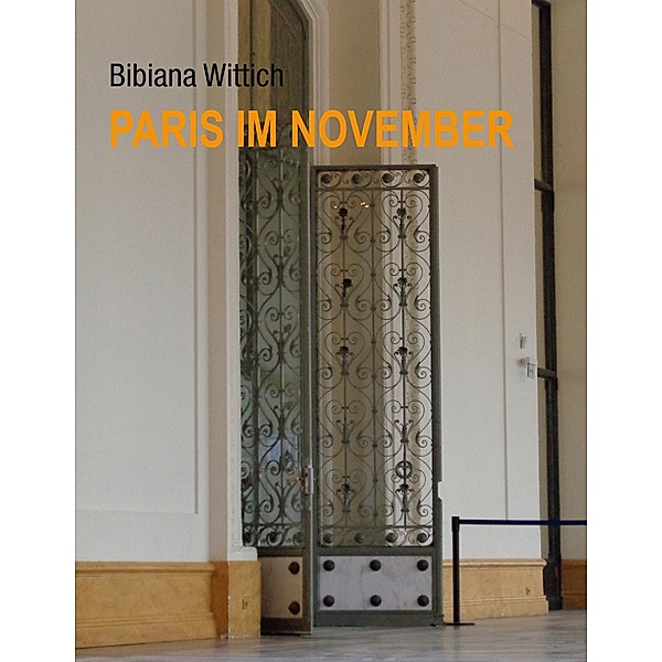 Paris im November, Bibiana Wittich