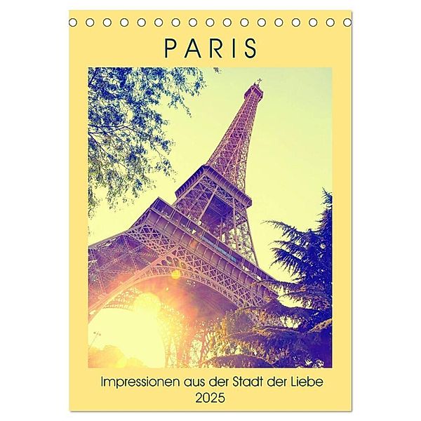 Paris - Impressionen aus der Stadt der Liebe (Tischkalender 2025 DIN A5 hoch), CALVENDO Monatskalender, Calvendo, Christian Müller