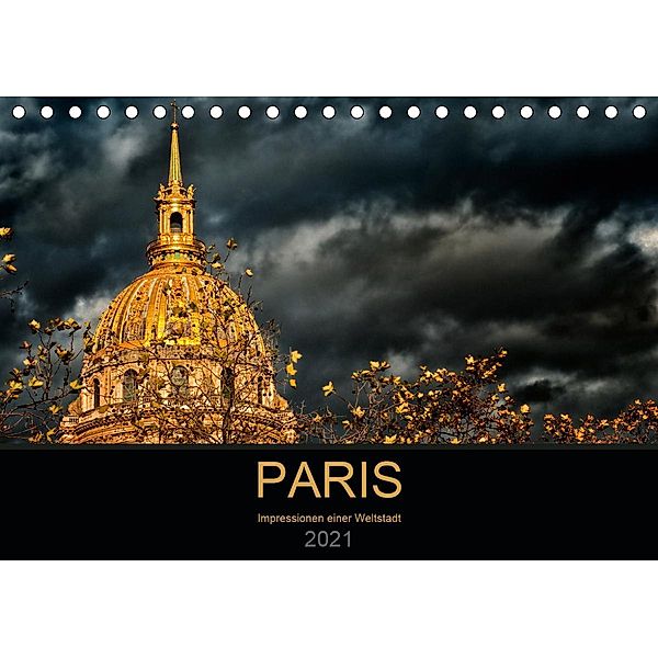 Paris - Impressionen einer Weltstadt (Tischkalender 2021 DIN A5 quer), Helmut Probst