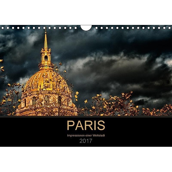 Paris - Impressionen einer Weltstadt (Wandkalender 2017 DIN A4 quer), Helmut Probst