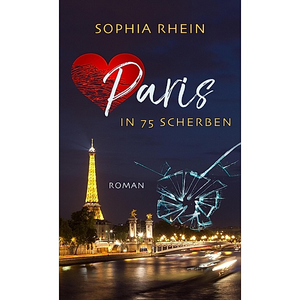 Paris in 75 Scherben, Sophia Rhein