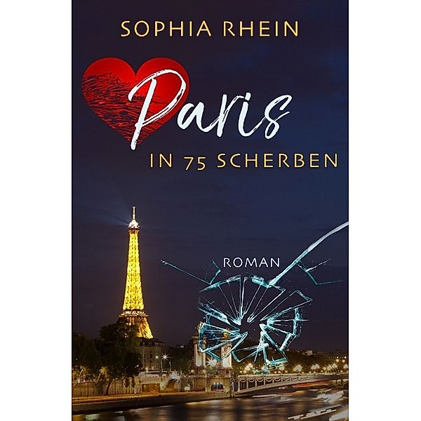 Paris in 75 Scherben, Sophia Rhein