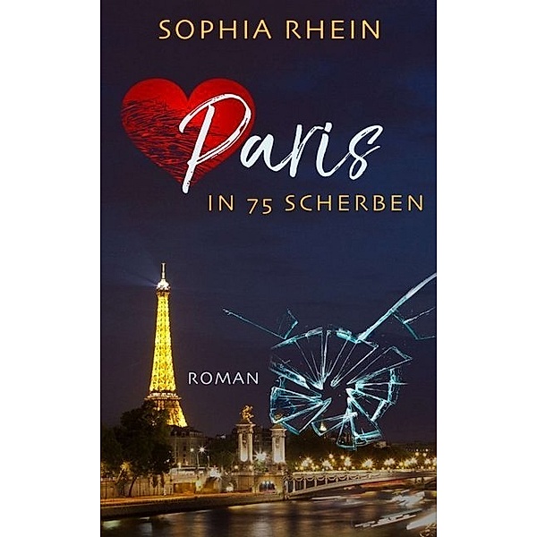 Paris in 75 Scherben, Sophia Rhein