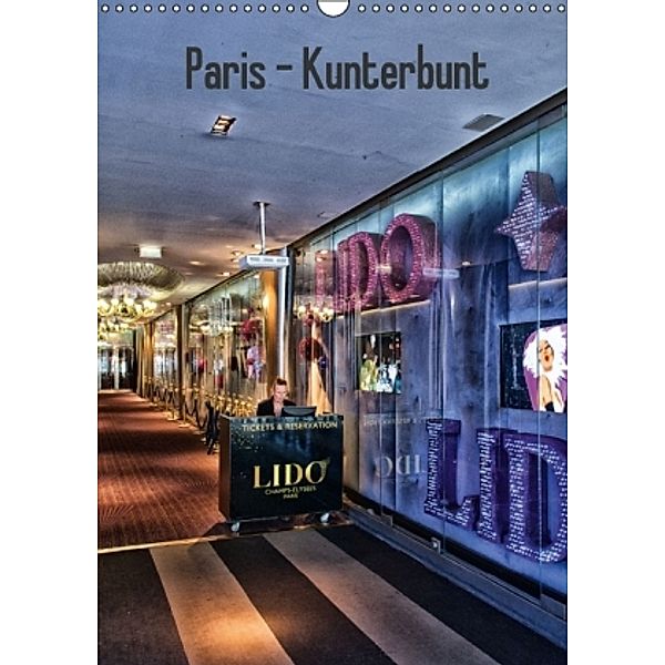 Paris - Kunterbunt (Wandkalender 2014 DIN A3 hoch), Hans-Jürgen Sommer