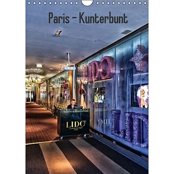 Paris - Kunterbunt (Wandkalender 2014 DIN A4 hoch), Hans-Jürgen Sommer