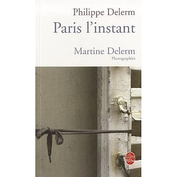 Paris, l' instant, Philippe Delerm