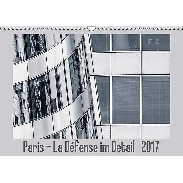 Paris - La Défense im Detail (Wandkalender 2017 DIN A3 quer), Franco Tessarolo