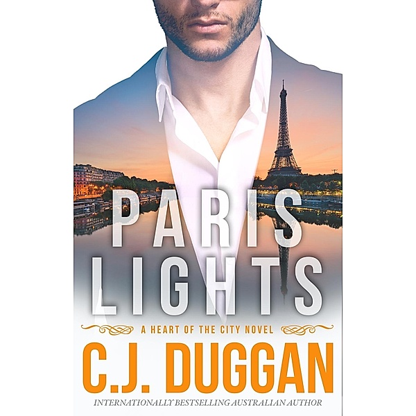 Paris Lights / A Heart of the City romance Bd.1, C. J. Duggan