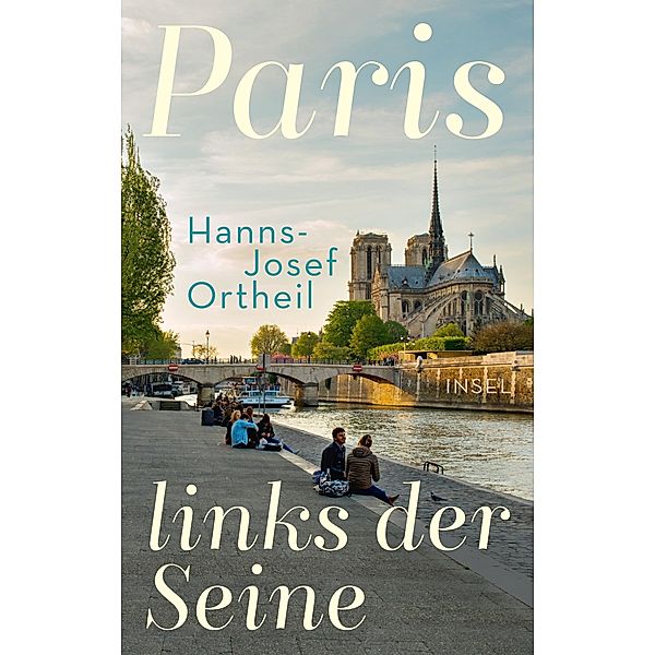 Paris, links der Seine, Hanns-Josef Ortheil