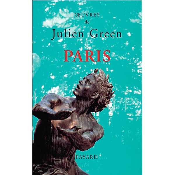 Paris / Littérature Française, Julien Green