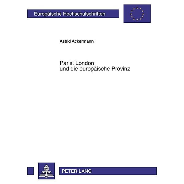 Paris, London und die europäische Provinz, Astrid Ackermann