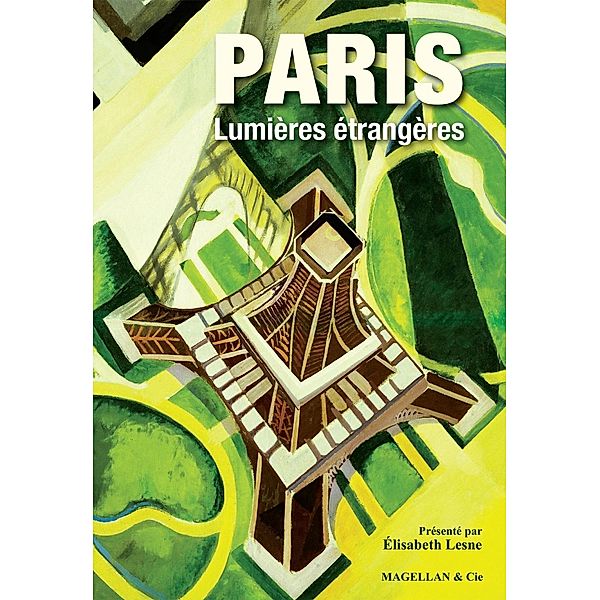 Paris, Lumières étrangères, Collectif, Magellan & Cie