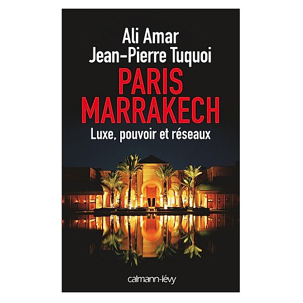 Paris-Marrakech / Documents, Actualités, Société, Jean-Pierre Tuquoi, Ali Amar