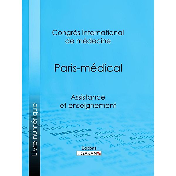 Paris-médical, Congrès international de médecine, Ligaran