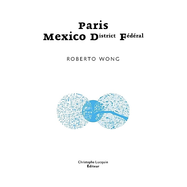 Paris - Mexico D.F., Roberto Wong