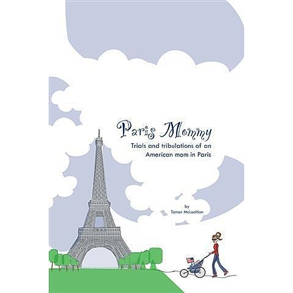 Paris Mommy, Tamar McLachlan