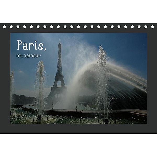 Paris, mon amour (Tischkalender 2020 DIN A5 quer), Dietmar Falk