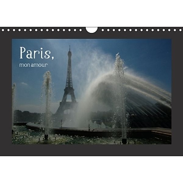 Paris, mon amour (Wandkalender 2015 DIN A4 quer), Dietmar Falk
