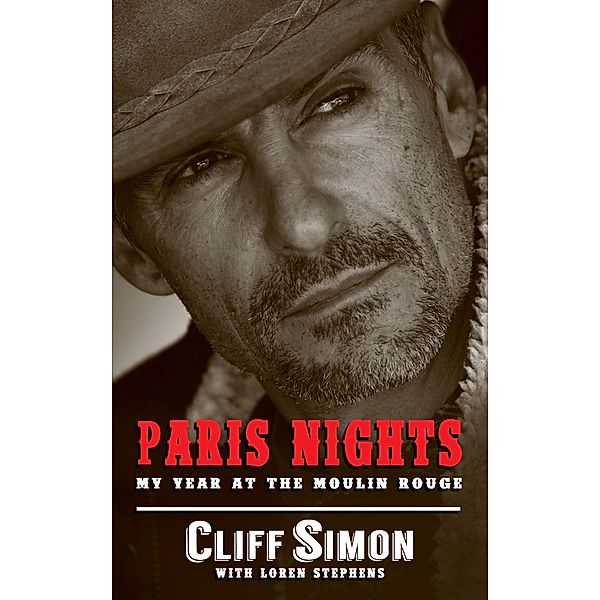 Paris Nights My Year at the Moulin Rouge, Cliff Simon