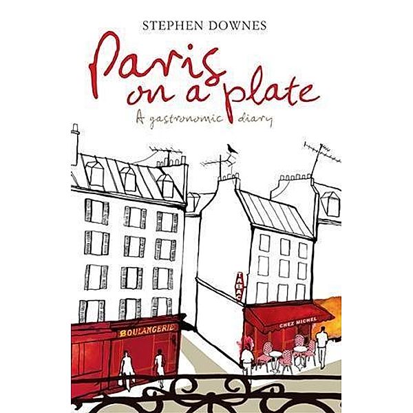 Paris on a Plate, Stephen Downes