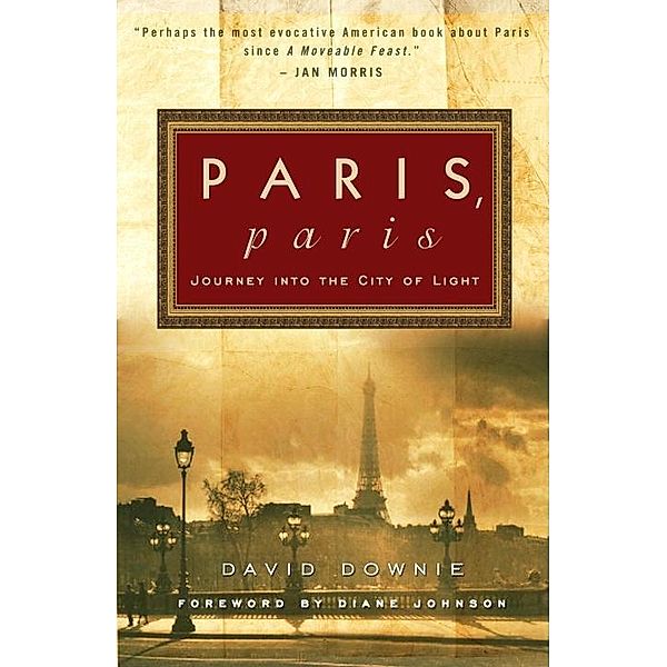 Paris, Paris, David Downie