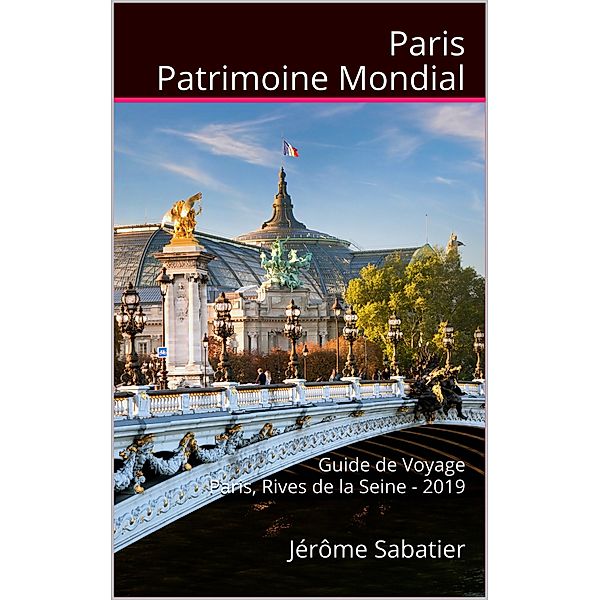 Paris Patrimoine Mondial, Jérôme Sabatier