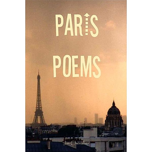 Paris Poems, Jim Chevallier