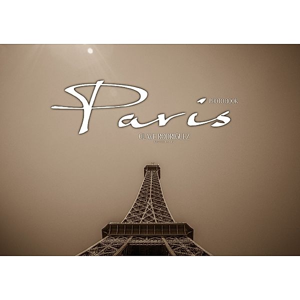 Paris (Posterbuch DIN A3 quer), Clave Rodriguez