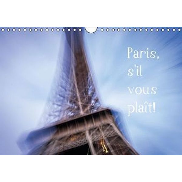 Paris, s'il vous plaît! (Wandkalender 2014 DIN A4 quer), Alessandro Tortora