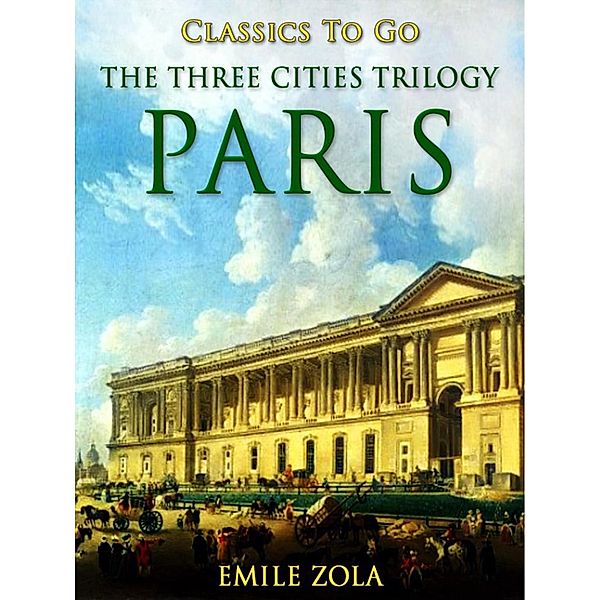 Paris The Three Cities Trilogy, Émile Zola