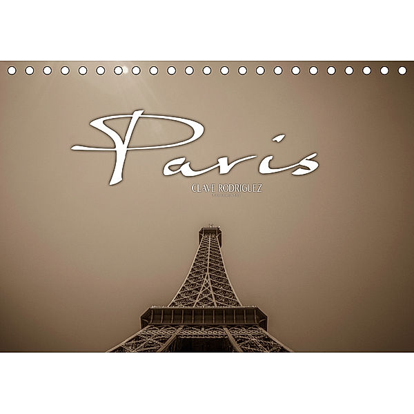 Paris (Tischkalender 2019 DIN A5 quer), Clave Rodriguez