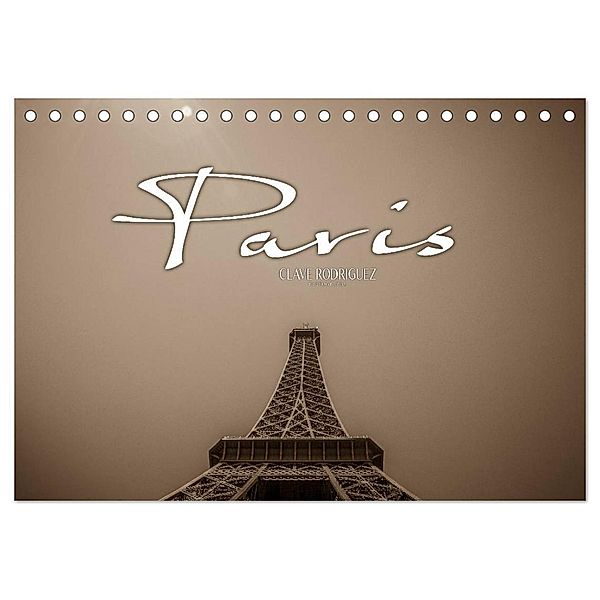 Paris (Tischkalender 2024 DIN A5 quer), CALVENDO Monatskalender, CLAVE RODRIGUEZ Photography