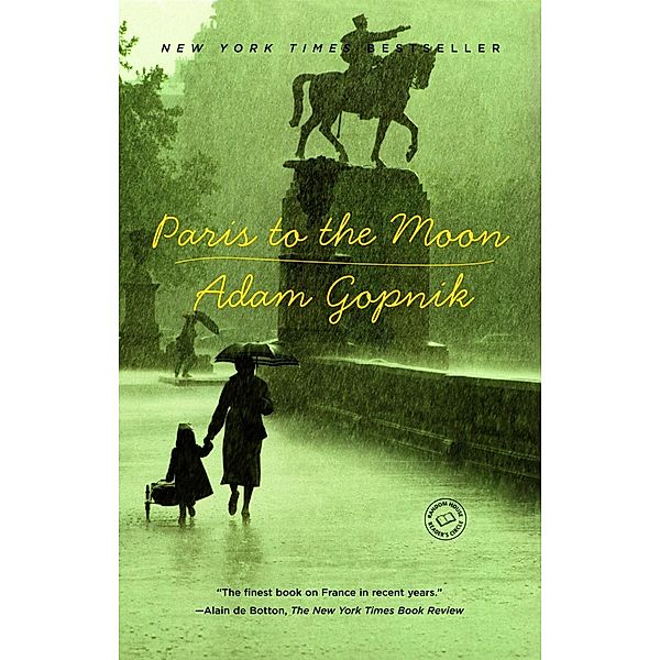 Paris to the Moon, Adam Gopnik