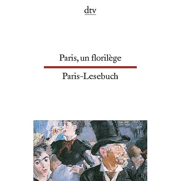 Paris, un florilège, Paris-Lesebuch. Paris, un florilege, Martine Passelaigue