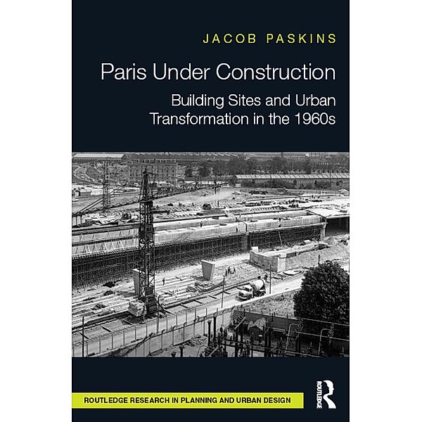 Paris Under Construction, Jacob Paskins