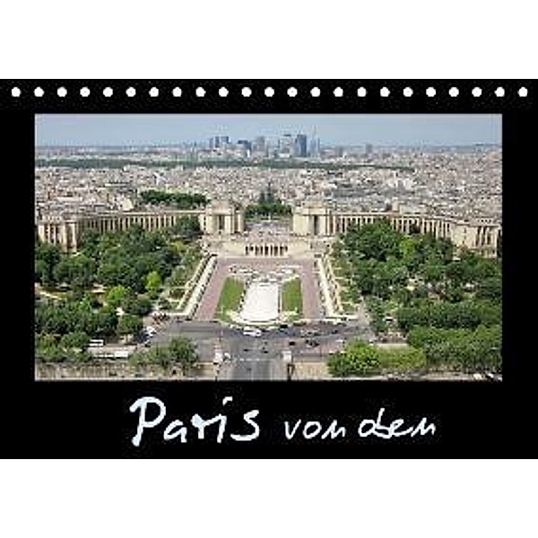 Paris von oben / AT-Version (Tischkalender 2015 DIN A5 quer), ViennaFrame