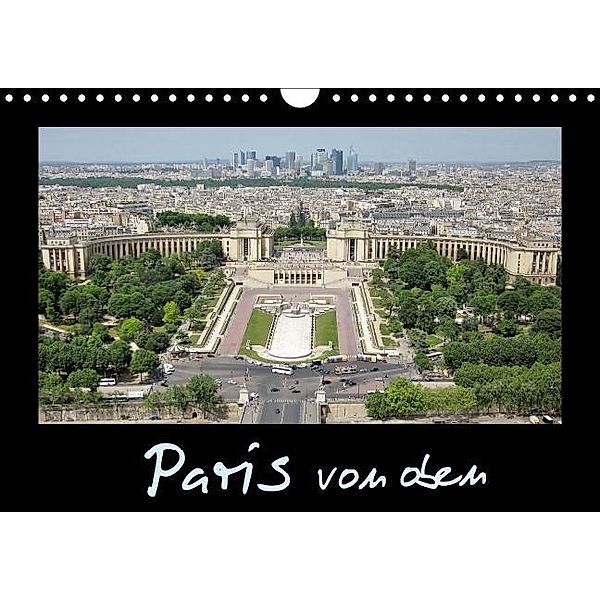 Paris von oben / AT-Version (Wandkalender 2016 DIN A4 quer), ViennaFrame