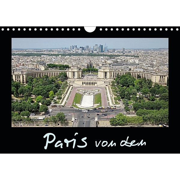 Paris von oben / AT-Version (Wandkalender 2020 DIN A4 quer)
